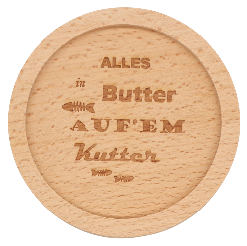 Untersetzer „Alles in Butter Auf´m Kutter“ Buche